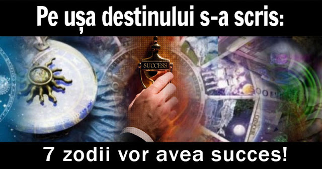 Pe ușa destinului s-a scris:  Sigur 7 zodii vor avea succes!